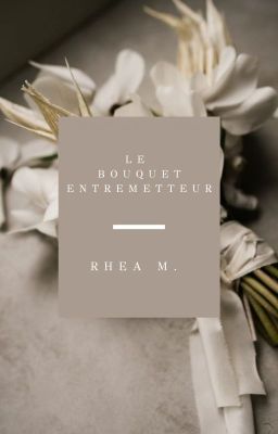 Le Bouquet Entremetteur