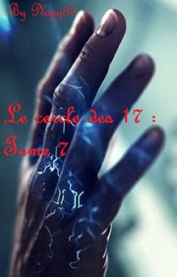 Le cercle des 17 : Tome 7