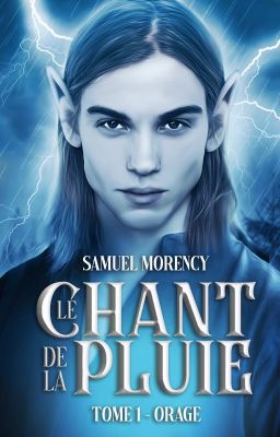 Le Chant de la Pluie - Orage [TOME 1]