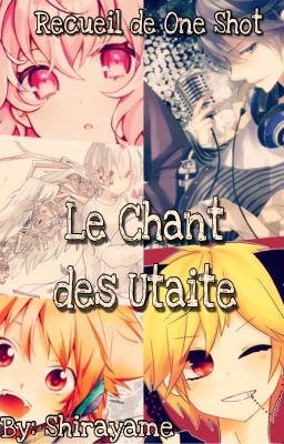 Le chant des Utaite [Recueil de OS]