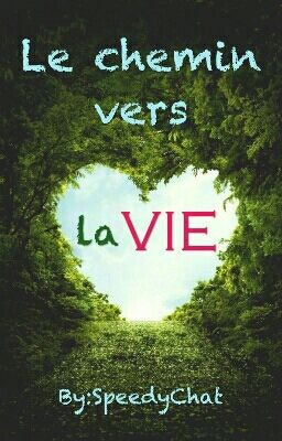 Le chemin vers la vie