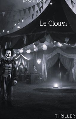 Le Clown [FINIE]