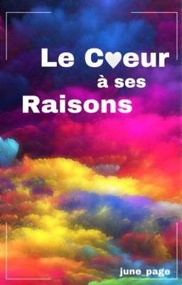 Le coeur a ses raisons