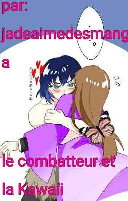 le combatteur et la Kawaii 