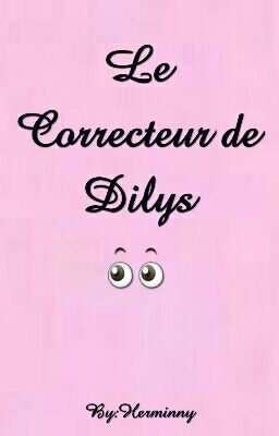 Le Correcteur De Dilys