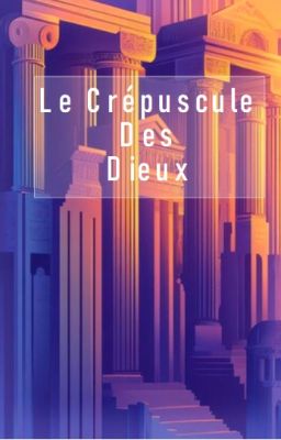 Le crépuscule des Dieux (concours de nouvelles de SorceNLolo #1).