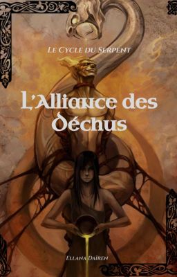 Le Cycle du Serpent [II] : L'Alliance des Déchus