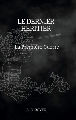 LE DERNIER HÉRITIER - T1. La première guerre