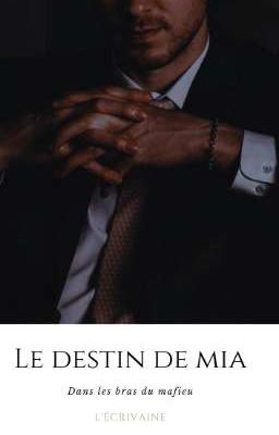 Le destin de Mia (Tome 1 de la saga )