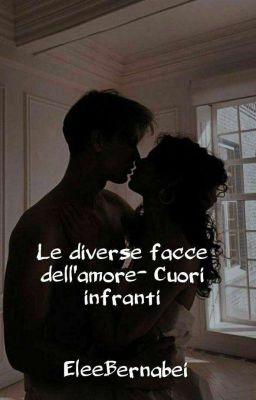 Le diverse facce dell'amore- Cuori infranti