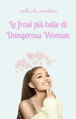 Le frasi più belle di Dangerous Woman