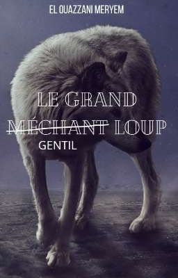 le grand gentil loup