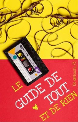 Le Guide De Tout Et De Rien