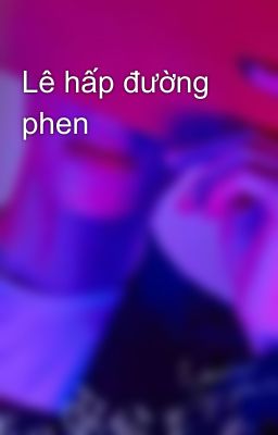 Lê hấp đường phen