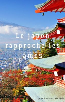 Le japon rapproche les âmes [OS]