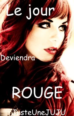 Le jour deviendra Rouge