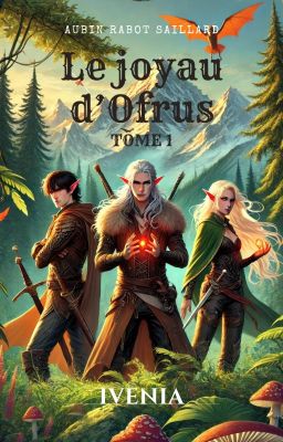 Le joyau d'Ofrus, TOME 1