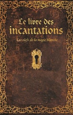 Le livre des incantations 