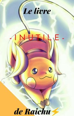 Le livre -inutile- de Raichu⚡