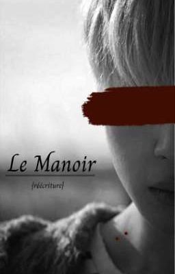 Le Manoir  [Réécriture] 