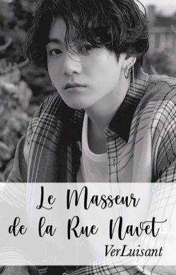 Le Masseur de la Rue Navet || kookv