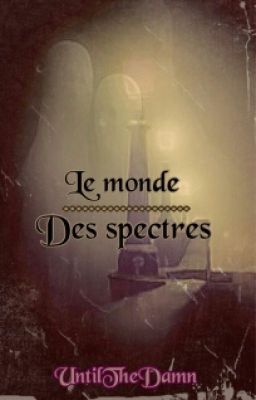 Le Monde des Spectres