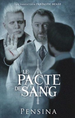 Le Pacte de Sang [Grindeldore]