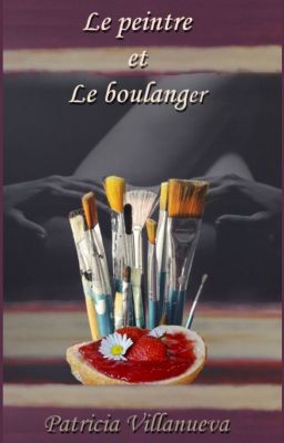 Le peintre et le boulanger (+18)