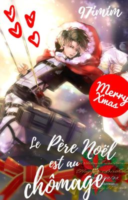 Le Père Noël est au chômage [OS SNK] [Terminé]