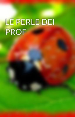 LE PERLE DEI PROF