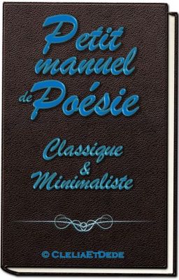 Le petit manuel de Poésie de CleliaEtDede