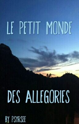 Le Petit Monde des Allégories