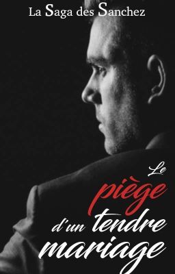 Le piège d'un tendre Mariage Tome 2 ( Terminé)