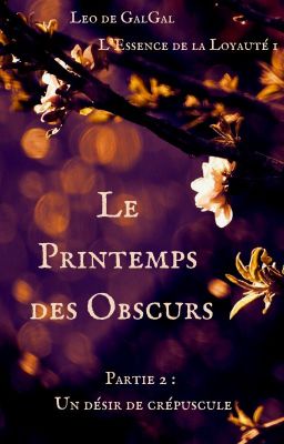 Le Printemps des Obscurs - 2. Un désir de crépuscule