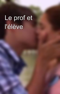 Le prof et l'élève