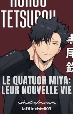 Le quatuor Miya : leur nouvelle vie [Osasuna /Sakuatsu]