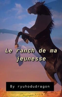 Le ranch de ma jeunesse 