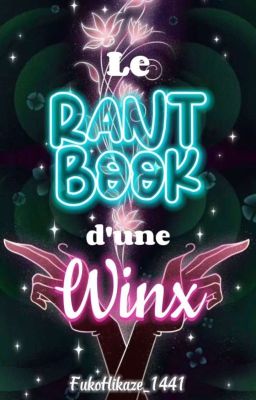 Le Rant Book D'une Winx