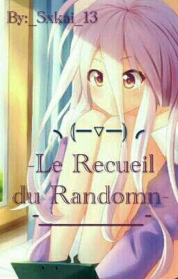 -LE RECUEIL DU RANDOMN-