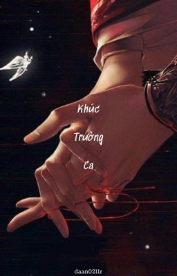 [Lệ Sa/Thái Anh] Khúc Trường Ca