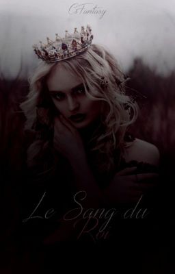 Le Sang du Roi (Le Grand Royaume #3)