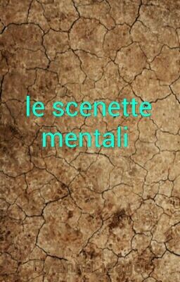 le scenette mentali 