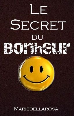 Le Secret du Bonheur