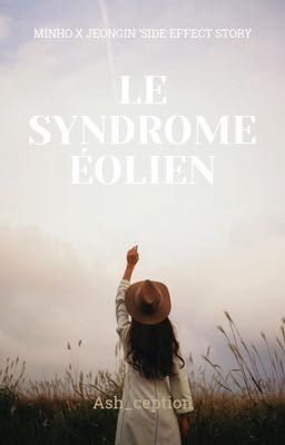 LE SYNDROME ÉOLIEN || minjeong