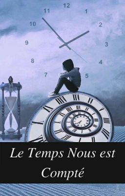 Le Temps Nous est Compté