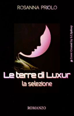 Le terre di Luxur - La selezione (IN REVISIONE)