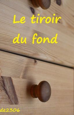 Le tiroir du fond