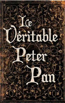 Le Véritable Peter Pan (En Réécriture)