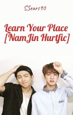 Learn Your Place [NamJin Hurtfic]