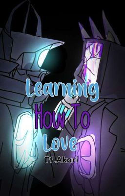 Learning how to love . . .